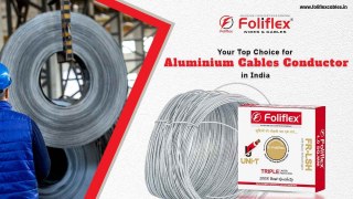 Foliflex Cables: Best Aluminium Cables Conductor in India