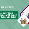 Ace Institute: Your Best Choice for Home Tutors in Delhi